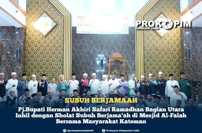 
					Pj.Bupati Herman Akhiri Safari Ramadhan Bagian Utara Inhil dengan Sholat Subuh Berjama’ah di Mesjid Al-Falah Bersama Masyarakat Kateman