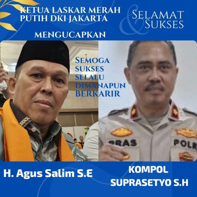 
					Ketua Laskar Merah Putih DKI Jakarta Ucapkan Selamat untuk Kompol Suprasetyo S.H