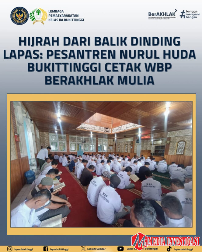 
					Hijrah dari Balik Dinding Lapas: Pesantren Nurul Huda Bukittinggi Cetak WBP Berakhlak Mulia