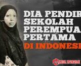Sosok Pahlawan Nasional Baru dari Sumbar, Rahma El Yunusiyyah Jadi Sorotan, Fadli Zon Beberkan Proses Penetapannya