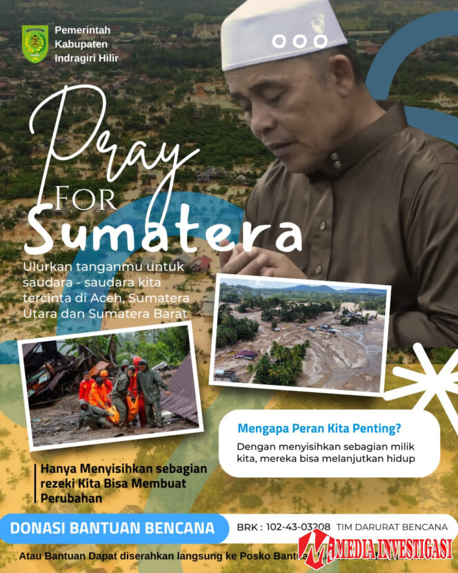 
					Bupati Inhil Serukan Solidaritas Massal untuk Korban Bencana Hidrometeorologi di Aceh, Sumut, dan Sumbar