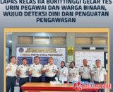 Program Aksi Menteri Imipas Lapas Kelas IIA Bukittinggi Gelar Tes Urin Pegawai dan Warga Binaan, Wujud Deteksi Dini dan Penguatan Pengawasan
