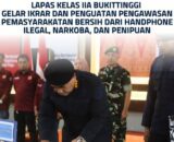 LAPAS KELAS IIA BUKITTINGGI GELAR IKRAR DAN PENGUATAN PENGAWASAN PEMASYARAKATAN BERSIH DARI HANDPHONE ILEGAL, NARKOBA, DAN PENIPUAN