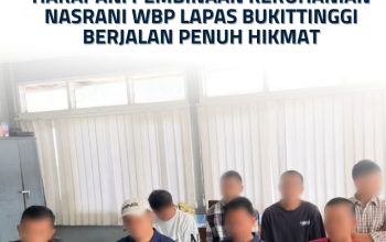 Menguatkan Iman, Menumbuhkan Harapan: Pembinaan Kerohanian Nasrani WBP Lapas Bukittinggi Berjalan Penuh Hikmat