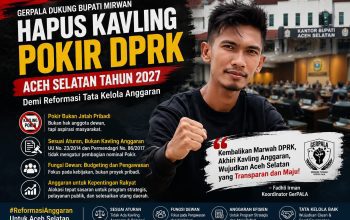 GerPALA Dukung Bupati Mirwan Hapus Kavling Pokir Tahun 2027, Dinilai Pulihkan Marwah DPRK dan Tata Kelola APBK
