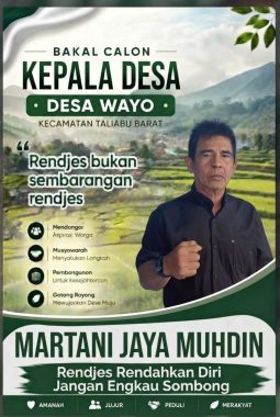 Mengalir Dukungan Masyarakat Minta Martani Jaya Maju Pilkades Desa Wayo Kabupaten Pulau Taliabu Merupakan Sosok Pemimpin Jujur dan Terbuka